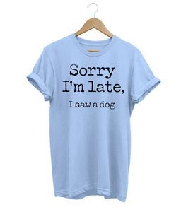 Stilla | 'Undskyld jeg kommer for sent' T shirt til damer